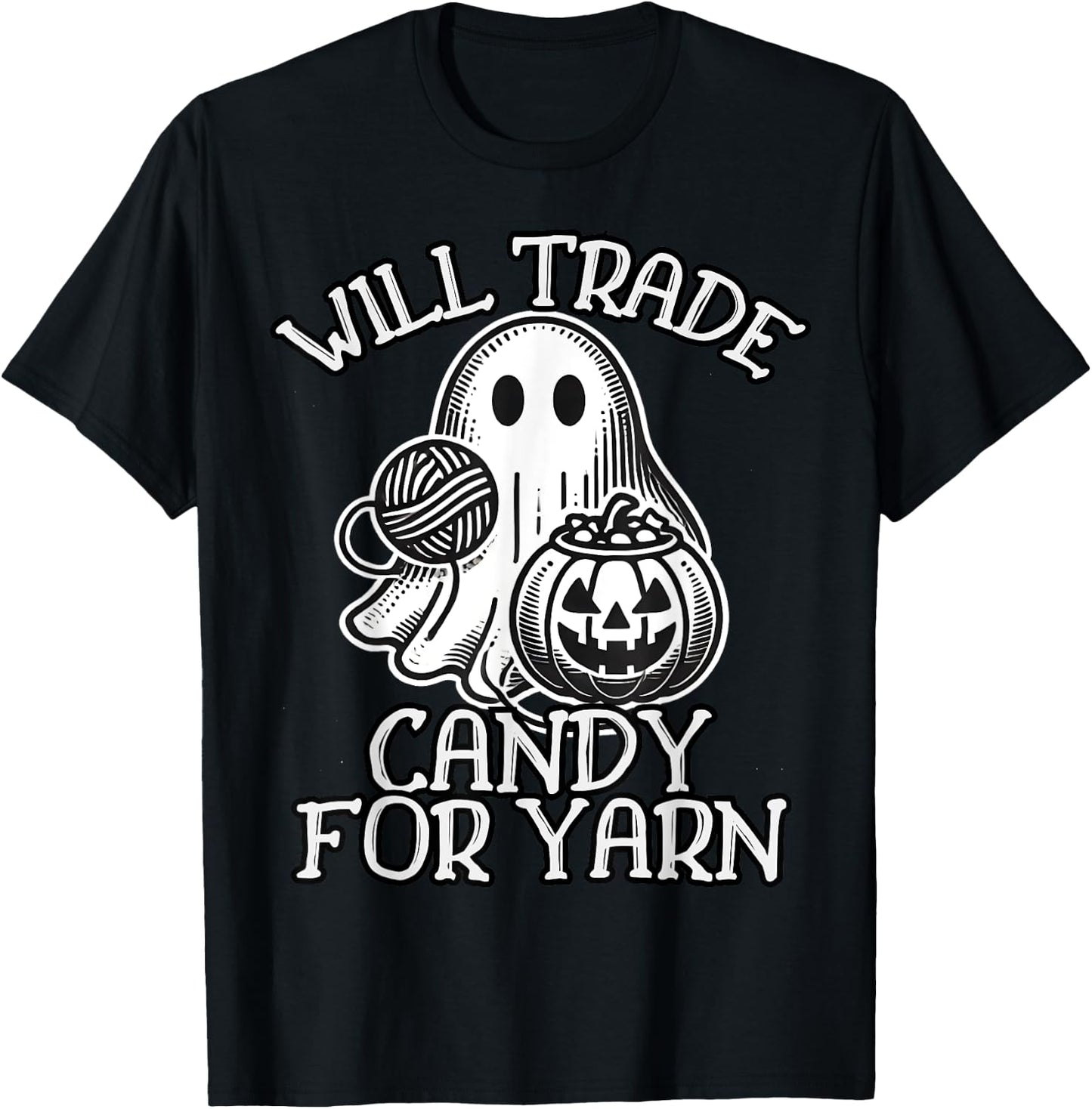 Will Trade Candy For Yarn Funny Knitting Crochet Halloween T-Shirt - T-Shirt | Black