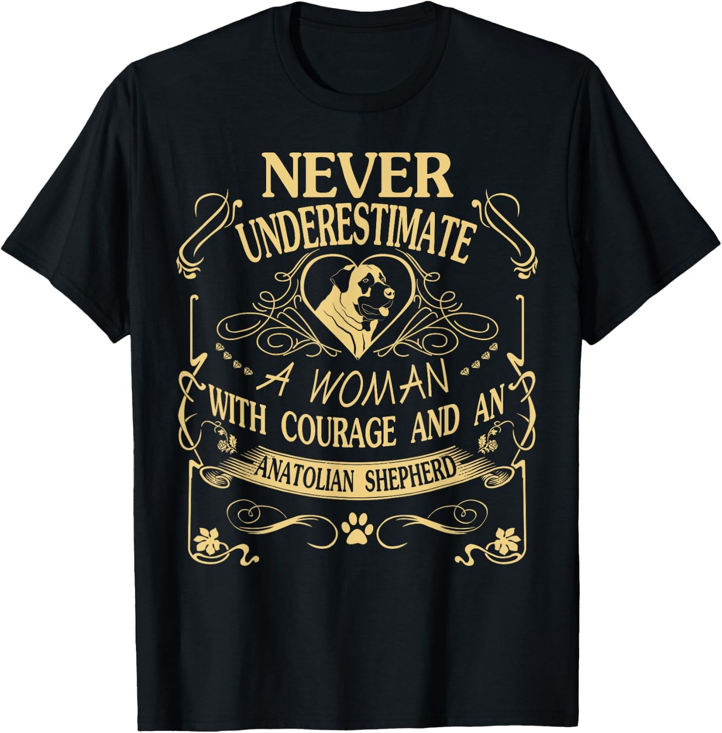 A Woman With Courage And an Anatolian Shepherd T Shirt T-Shirt - T-Shirt | Black