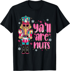 Y’All Are Nuts Merry Christmas Nutcracker Squad Ballet Dance T-Shirt - T-Shirt | Black