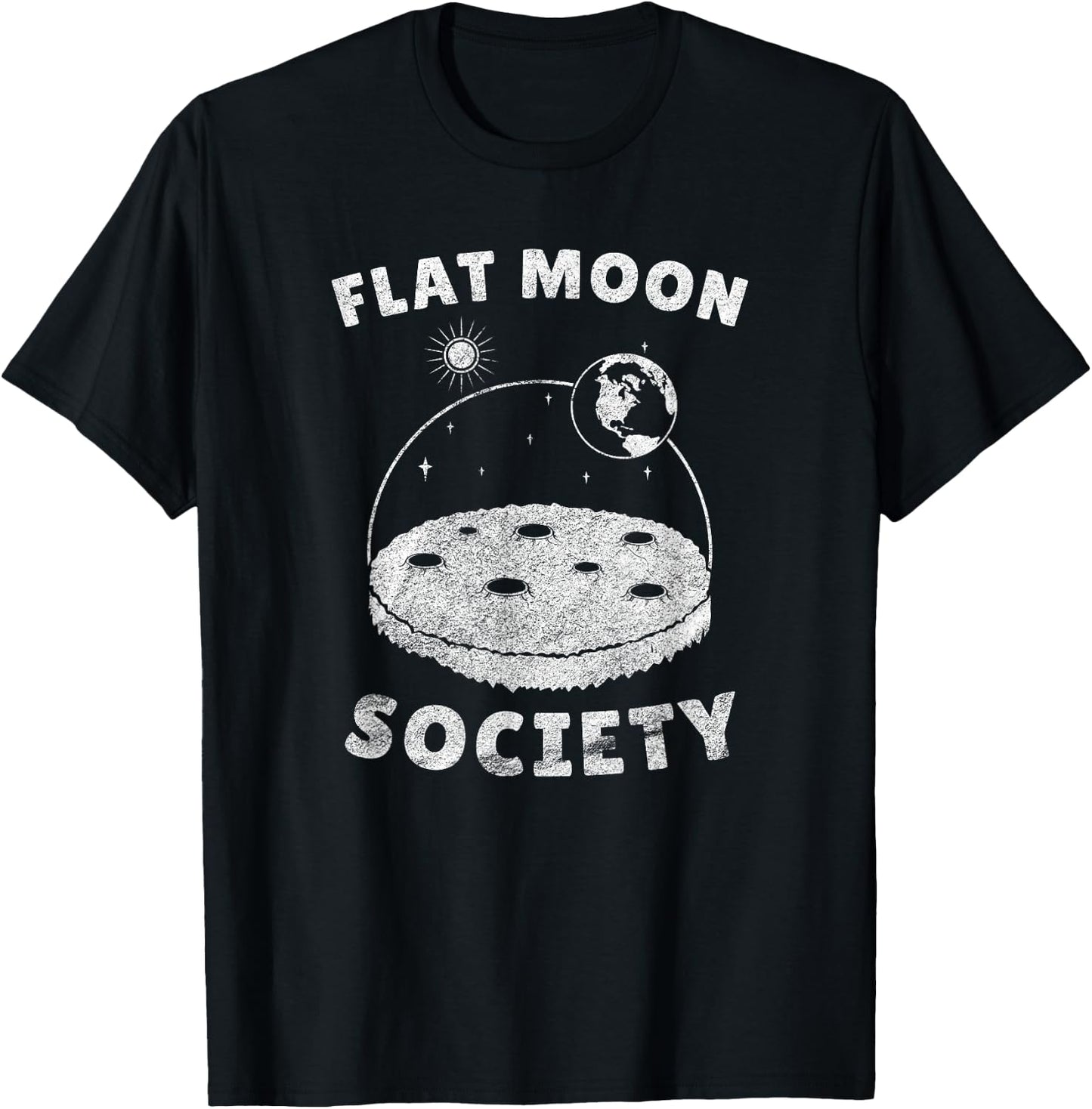 Flat Moon-Landing Society - Planet Globe Sarcasm Fun Parody T-Shirt - T-Shirt | Black