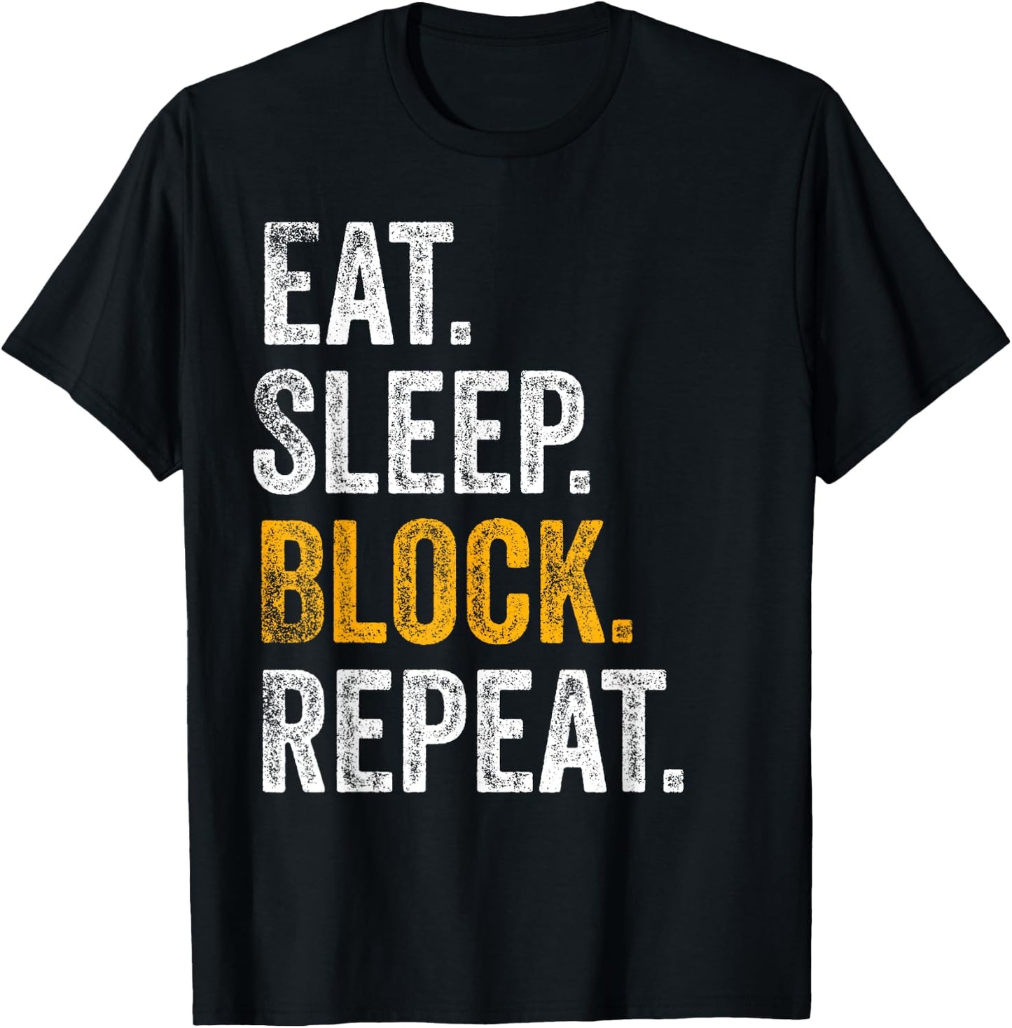 Football Offensive Lineman Gifts Eat Sleep Block Repeat T-Shirt - T-Shirt | Black