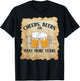Cheers Beers Many More Years Vintage Beer Lovers Birthday T-Shirt - T-Shirt | Black