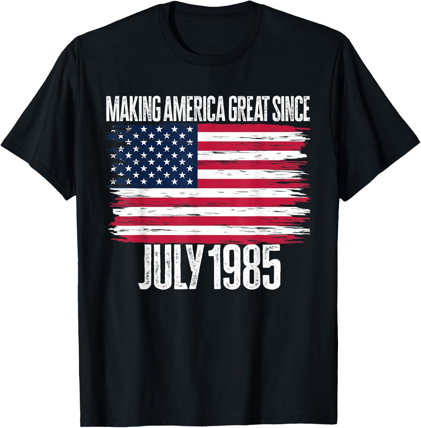 Retro Making America Great Since July 1985 Birth Years Born T-Shirt - T-Shirt | Black