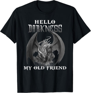 Hello darkness my old friend Cute dragon lover gift T-Shirt - T-Shirt | Black
