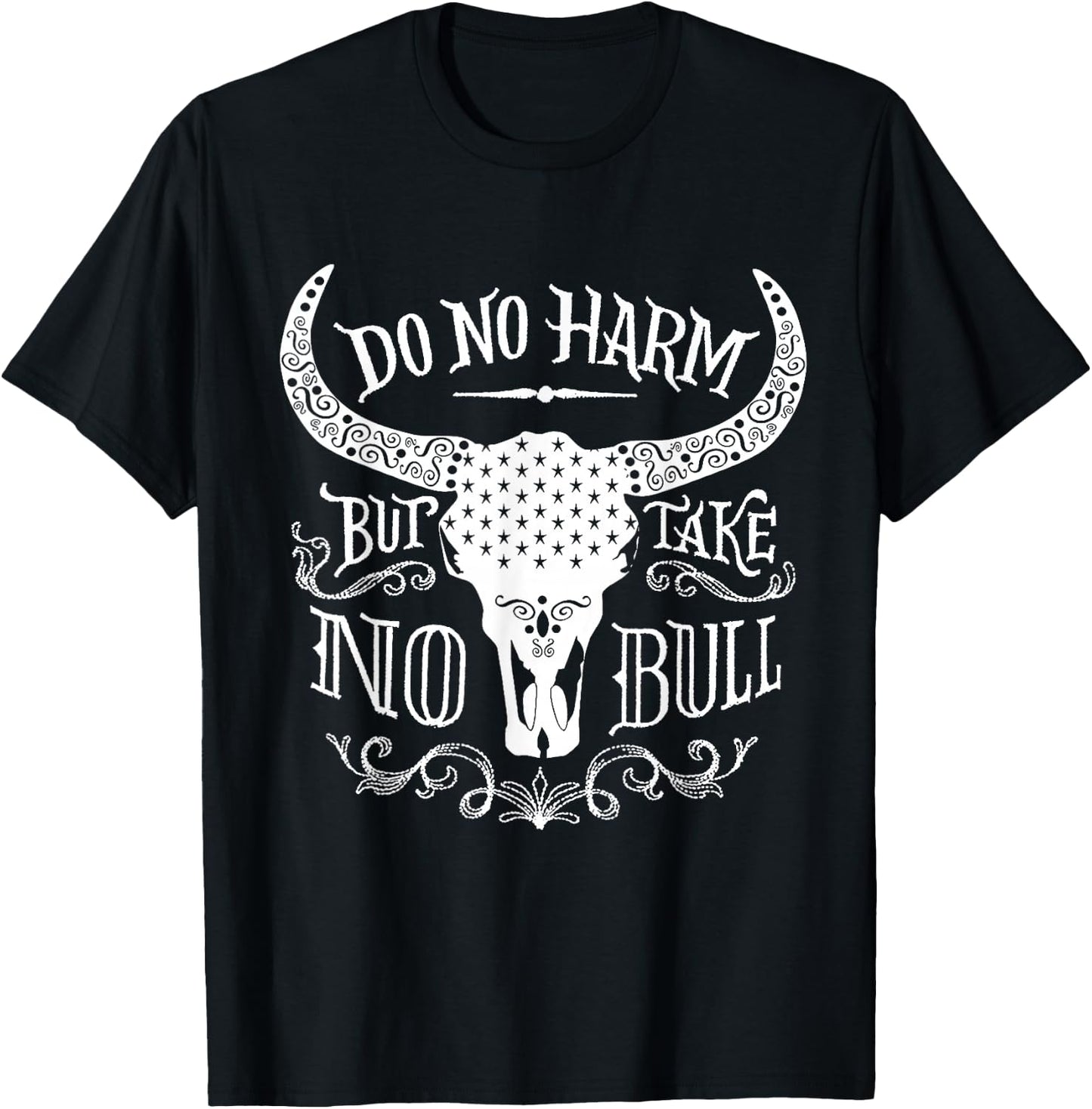 Do No Harm Take No Bull Horns Rodeo Cowboy Country Western T-Shirt - T-Shirt | Black