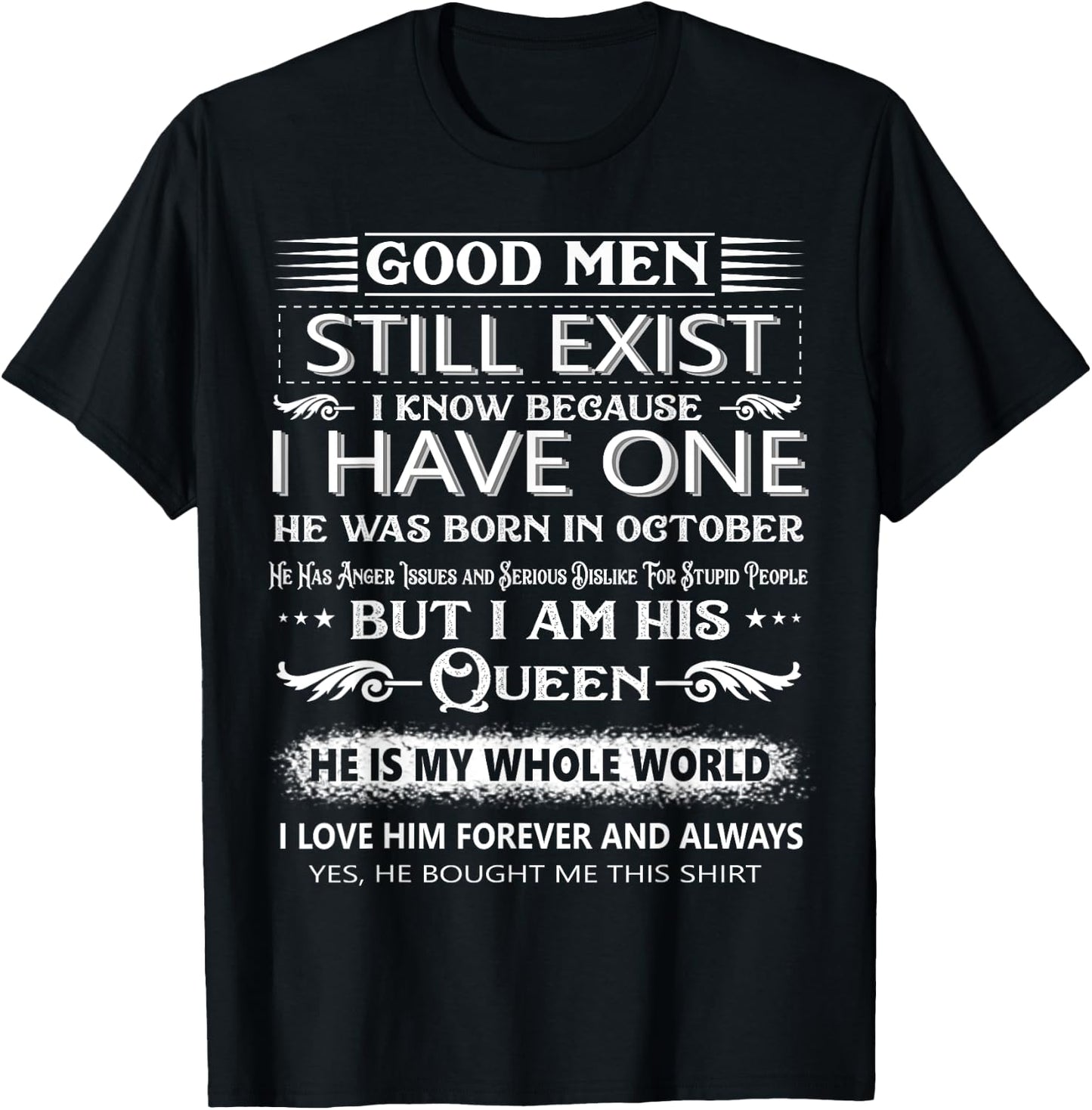 Good Men Still Exist I Know Because I Have One In October T-Shirt - T-Shirt | Black