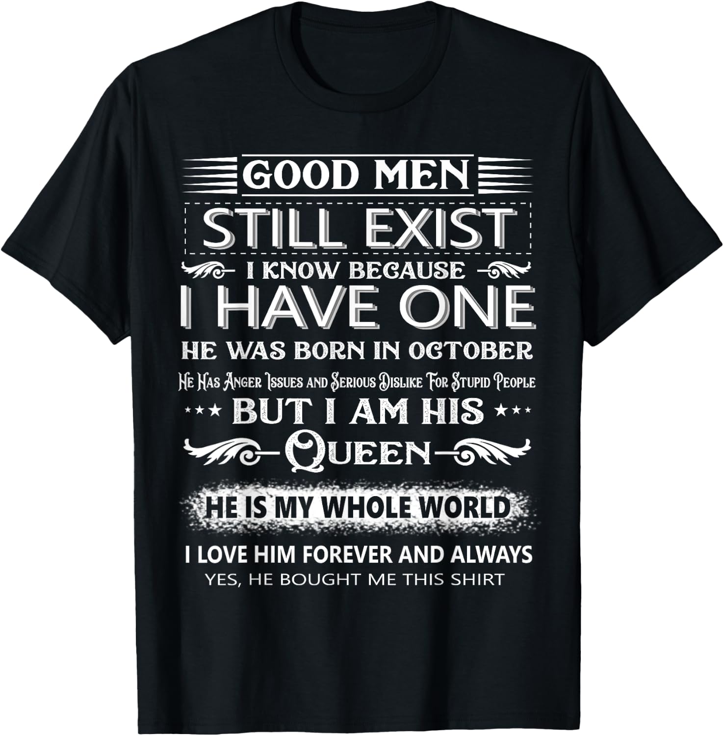 Good Men Still Exist I Know Because I Have One In October T-Shirt - T-Shirt | Black
