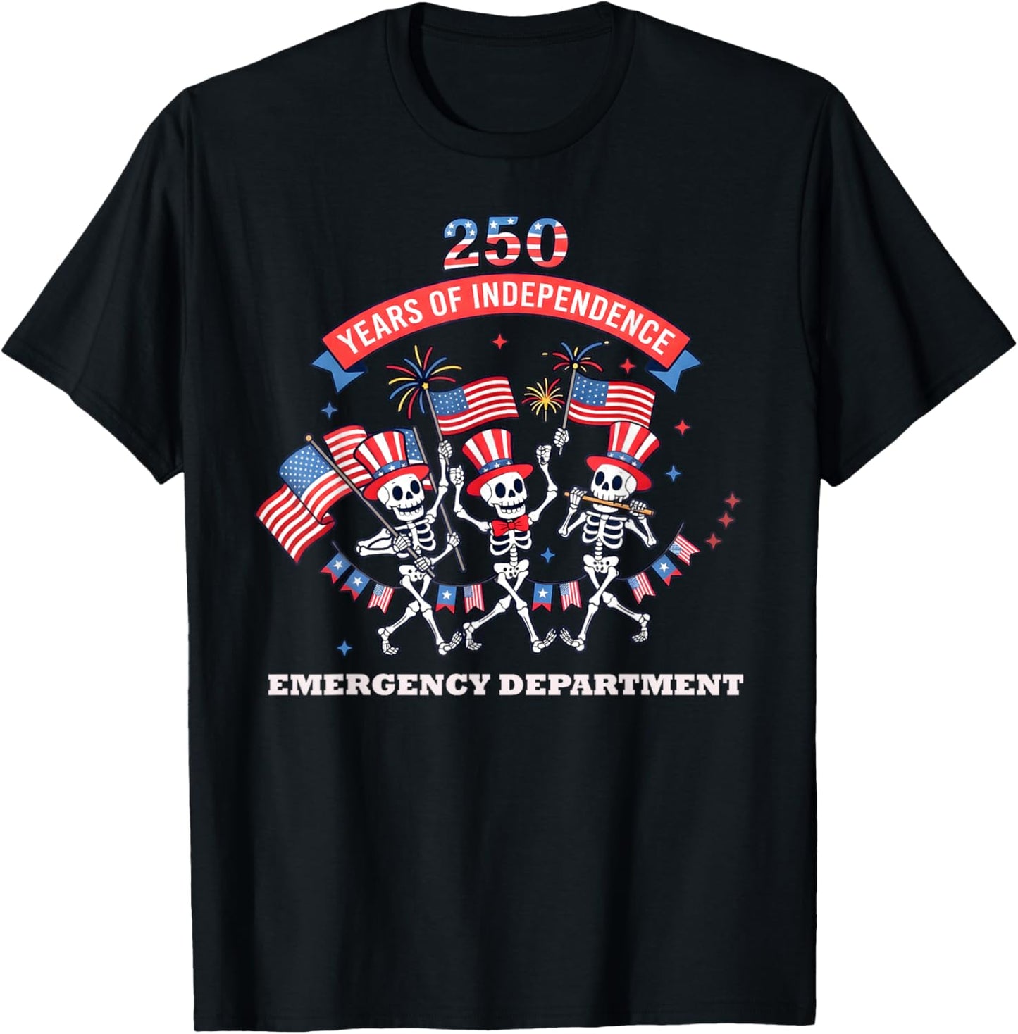Emergency Department 250 Years of Independence Skeleton T-Shirt - T-Shirt | Black