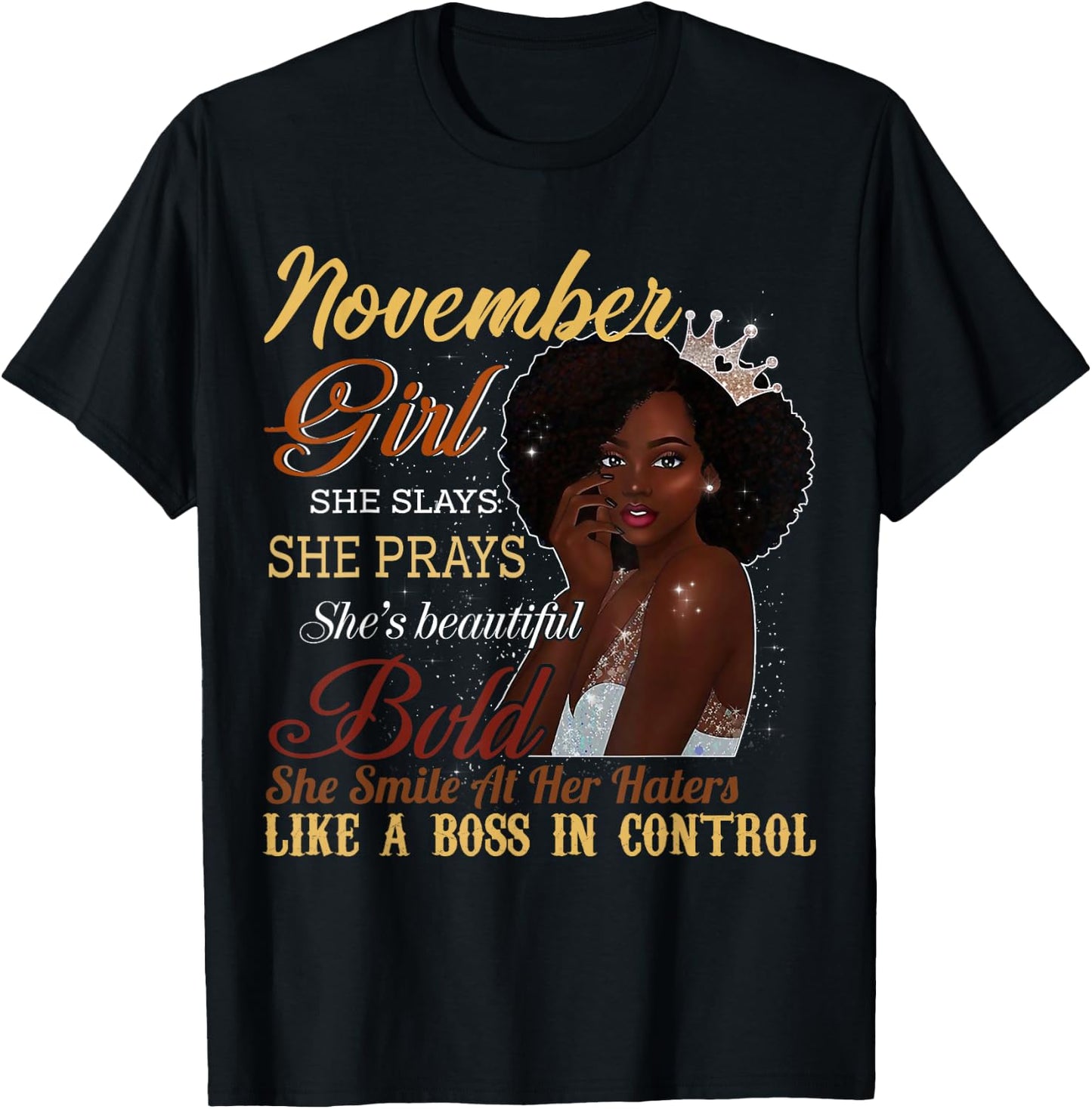 November Girl She Slays She Prays Beautiful Birthday T Shirt T-Shirt - T-Shirt | Black