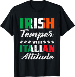Irish Temper Italian Attitude Gift Italian & Irish T-Shirt - T-Shirt | Black