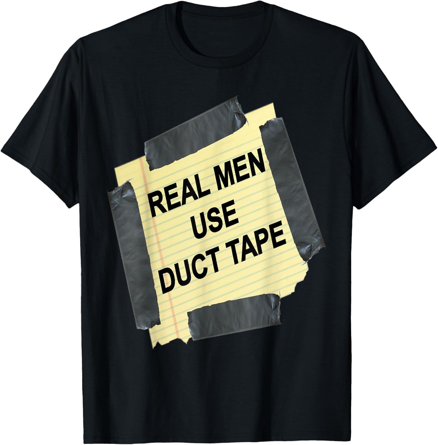 Funny Real Men Use Duct Tape Shirt Gift T-Shirt - T-Shirt | Black