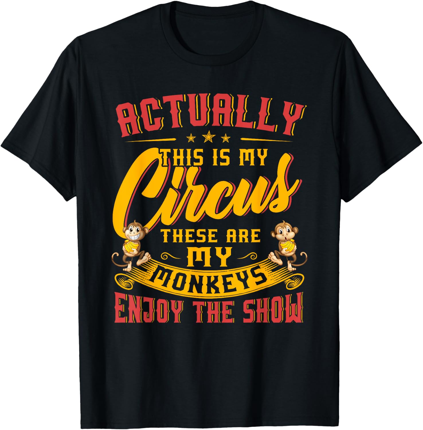 My Circus My Monkeys Shirt Funny Gift Women T-Shirt - T-Shirt | Black
