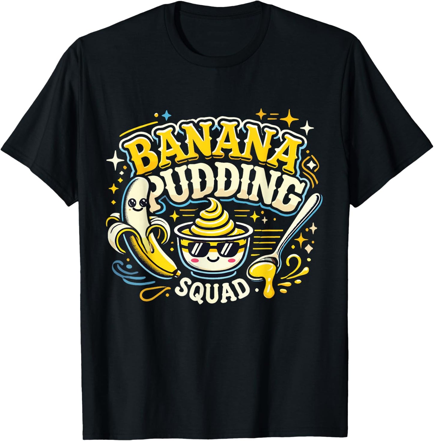 Banana Pudding Squad Lover Cooking Dessert Banana Pudding T-Shirt - T-Shirt | Black