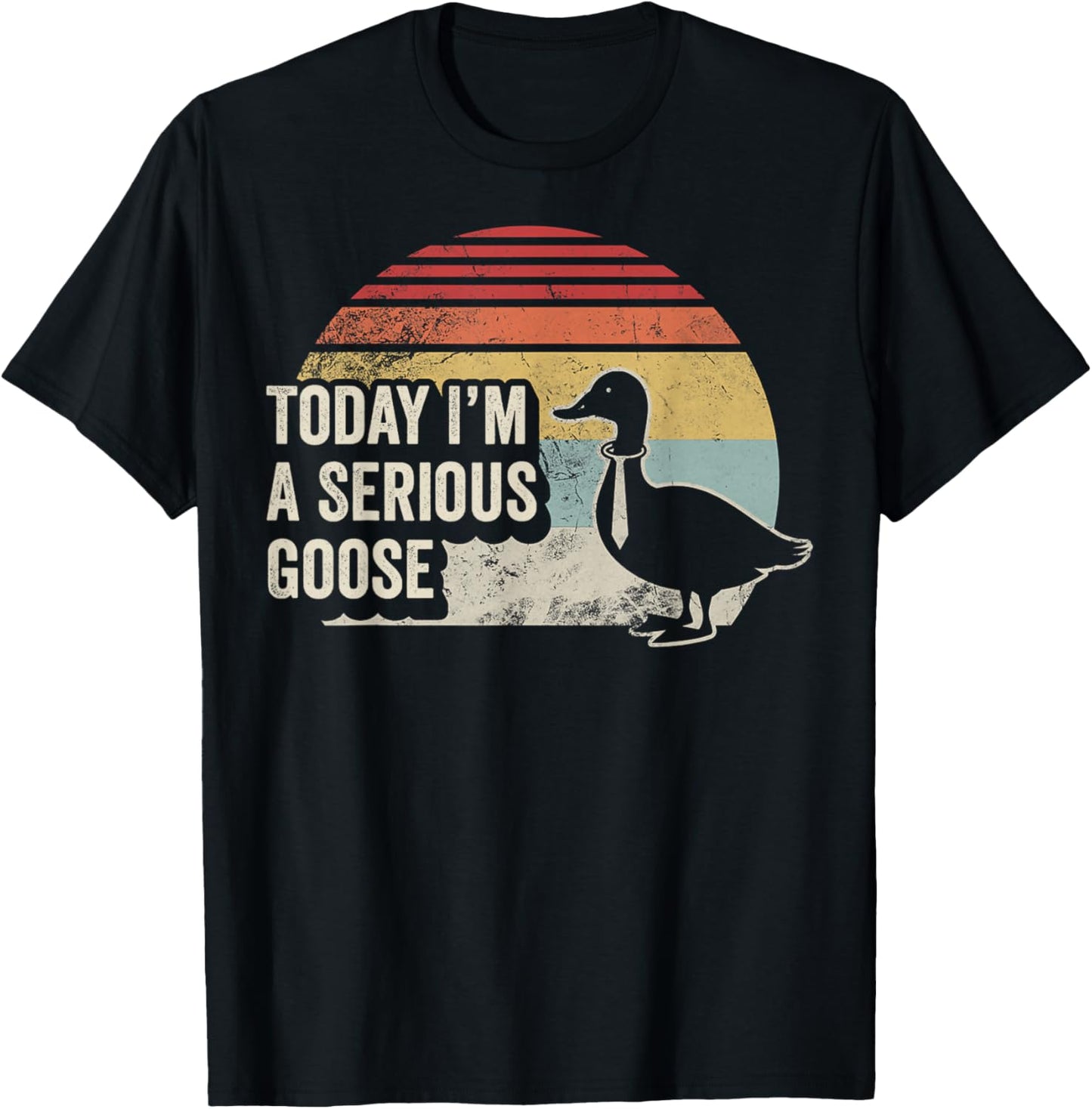 Today I'm A Serious Goose Funny Retro Vintage Bird T-Shirt - T-Shirt | Black