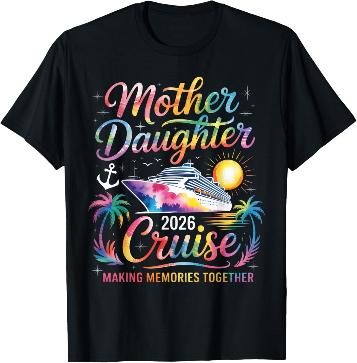 Mother Daughter Cruise 2026 Trip Mom Daughter Vacation T-Shirt - T-Shirt | Black