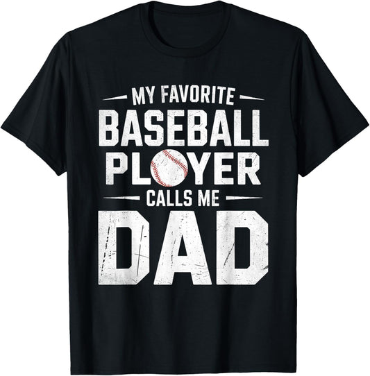 My Favorite Baseball Player Calls Me Dad Father's day T-Shirt - T-Shirt | Black