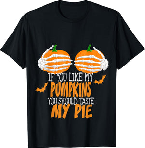 If You Like My Pumpkins You Should Taste My Pie Sexy Ladies T-Shirt - T-Shirt | Black