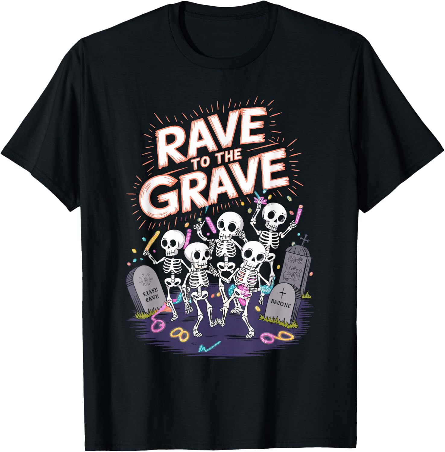 Rave to the Grave Halloween Rave Spooky Rave T-Shirt - T-Shirt | Black