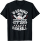 Warning - May Spontaneously Talk About Baseball T-Shirt - T-Shirt | Black