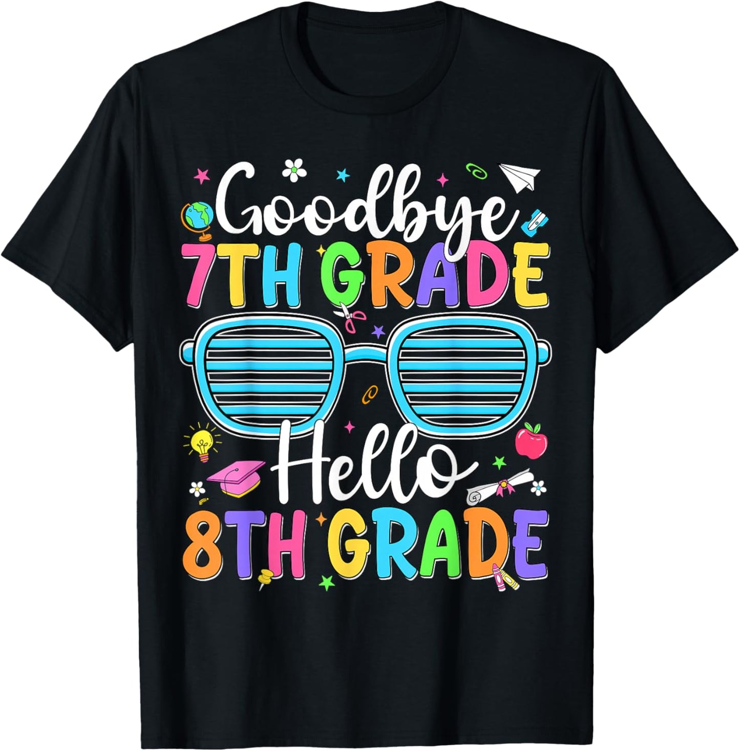Goodbye 7th Grade Hello 8th Grade Graduation Back to School T-Shirt - T-Shirt | Black