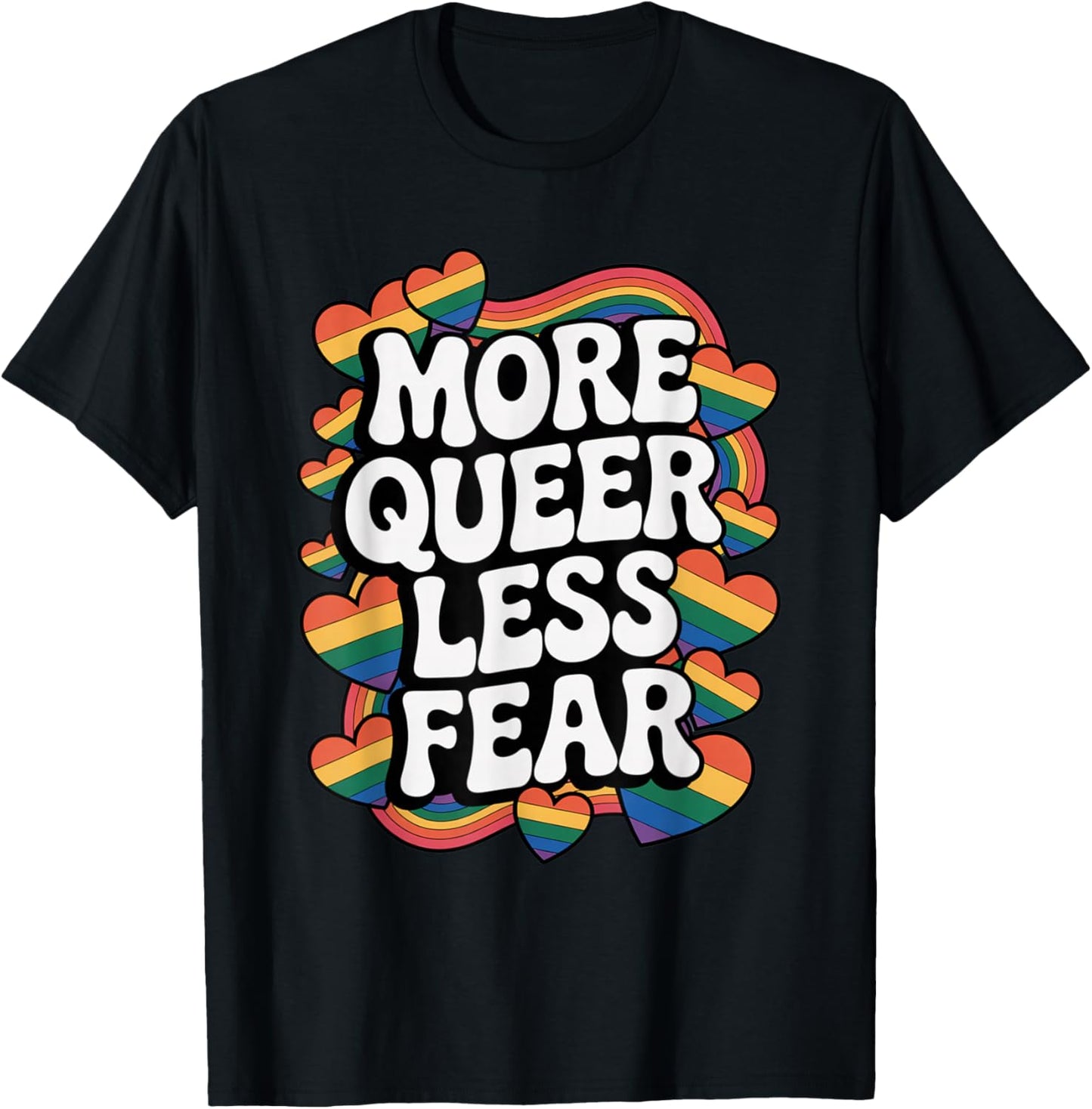 More Queer Less Fear Retro Rainbow Pride LGBTQ Support T-Shirt - T-Shirt | Black