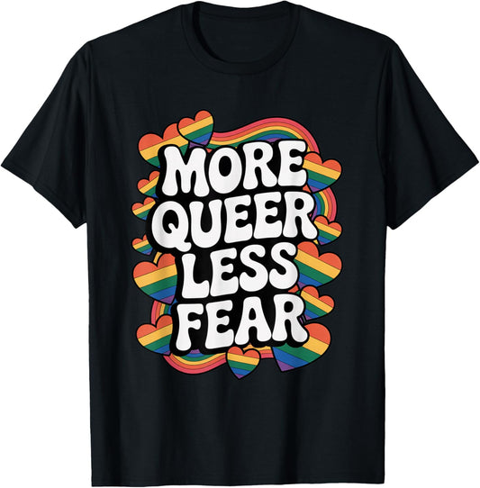 More Queer Less Fear Retro Rainbow Pride LGBTQ Support T-Shirt - T-Shirt | Black