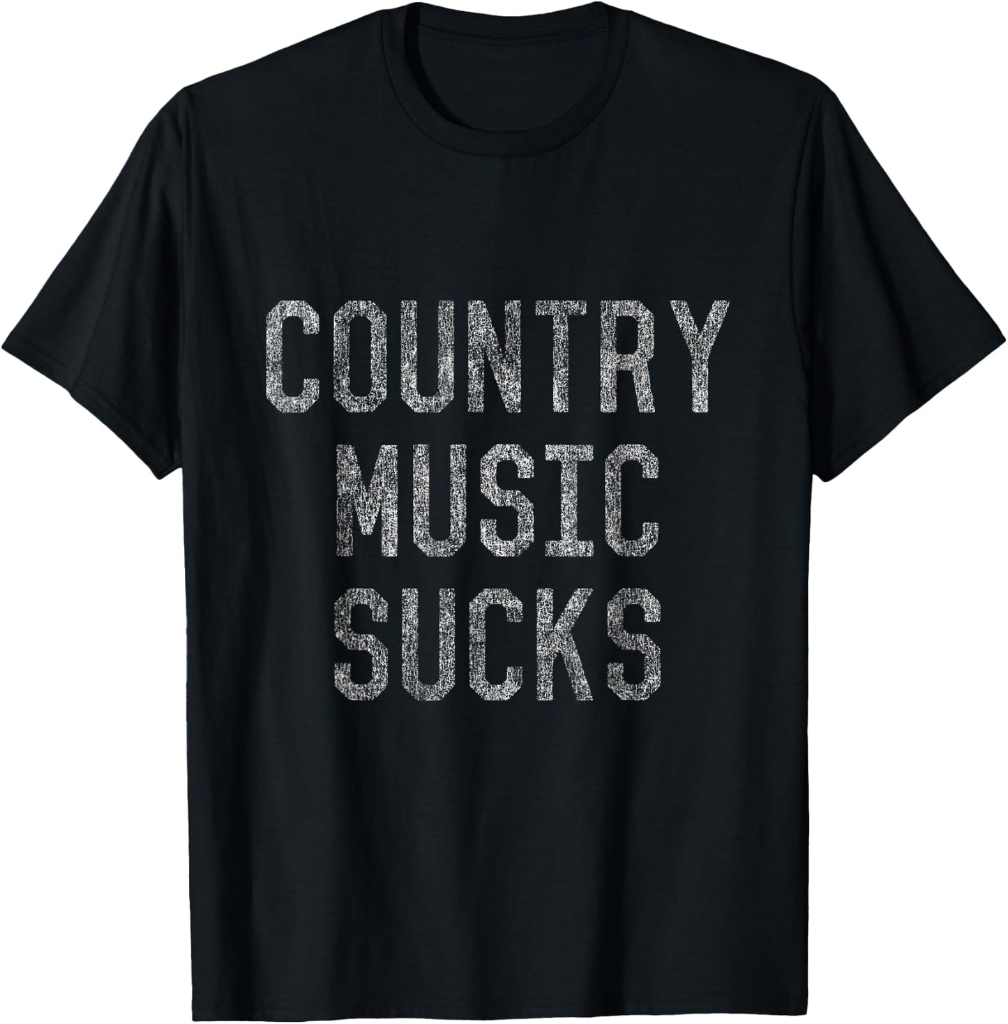 Country Music Sucks T-Shirt - T-Shirt | Black