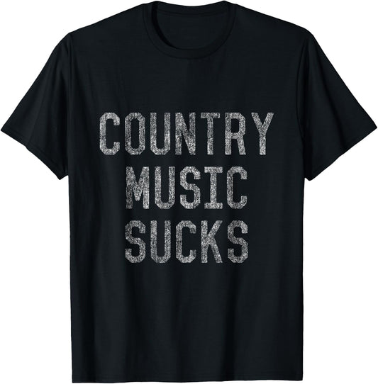 Country Music Sucks T-Shirt - T-Shirt | Black