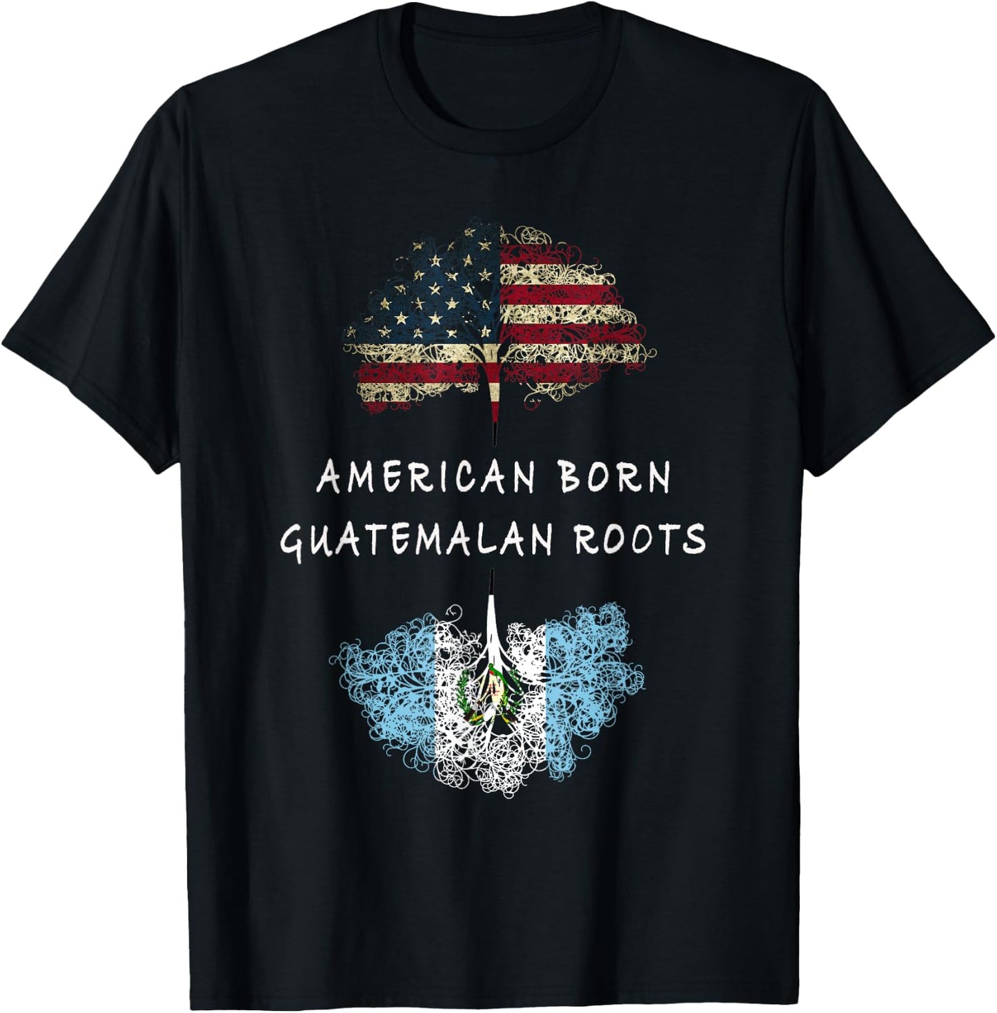 American born, Guatemalan roots ancestry T-Shirt - T-Shirt | Black