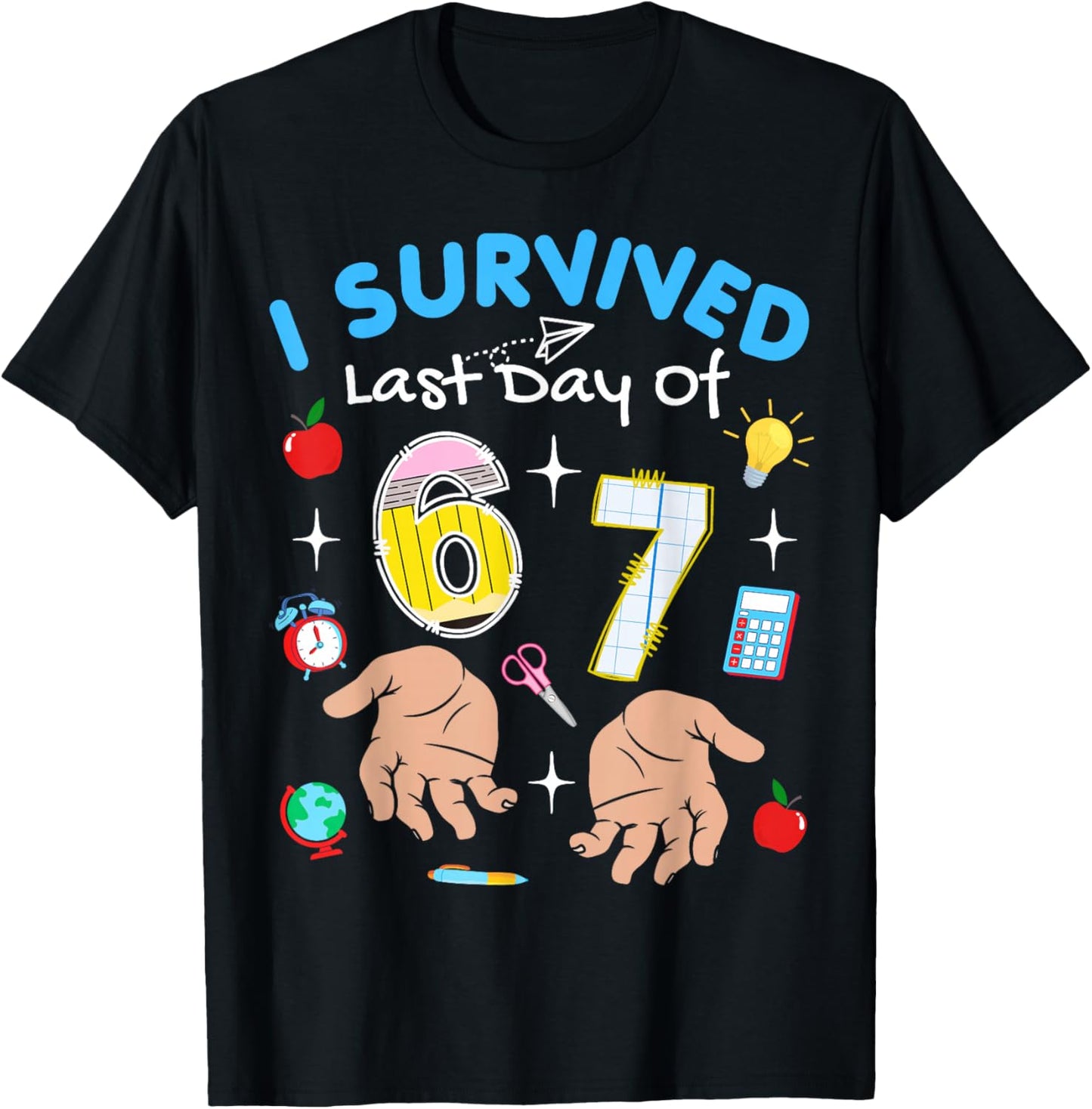 Funny I Survived Six Seven Meme Last Day School Teacher Kids T-Shirt - T-Shirt | Black
