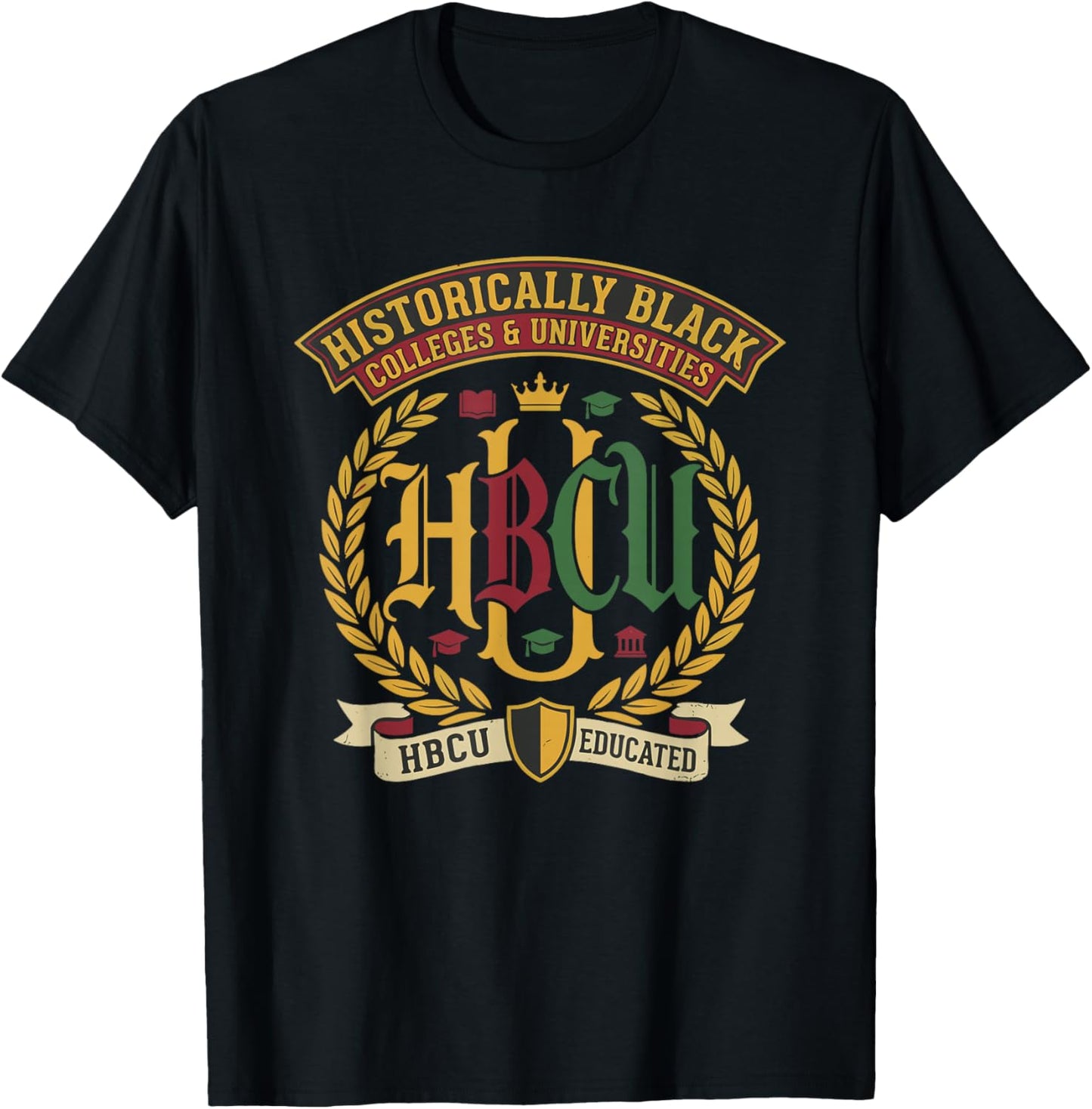 HBCU Educated Historically Black Colleges Universities Alumn T-Shirt - T-Shirt | Black