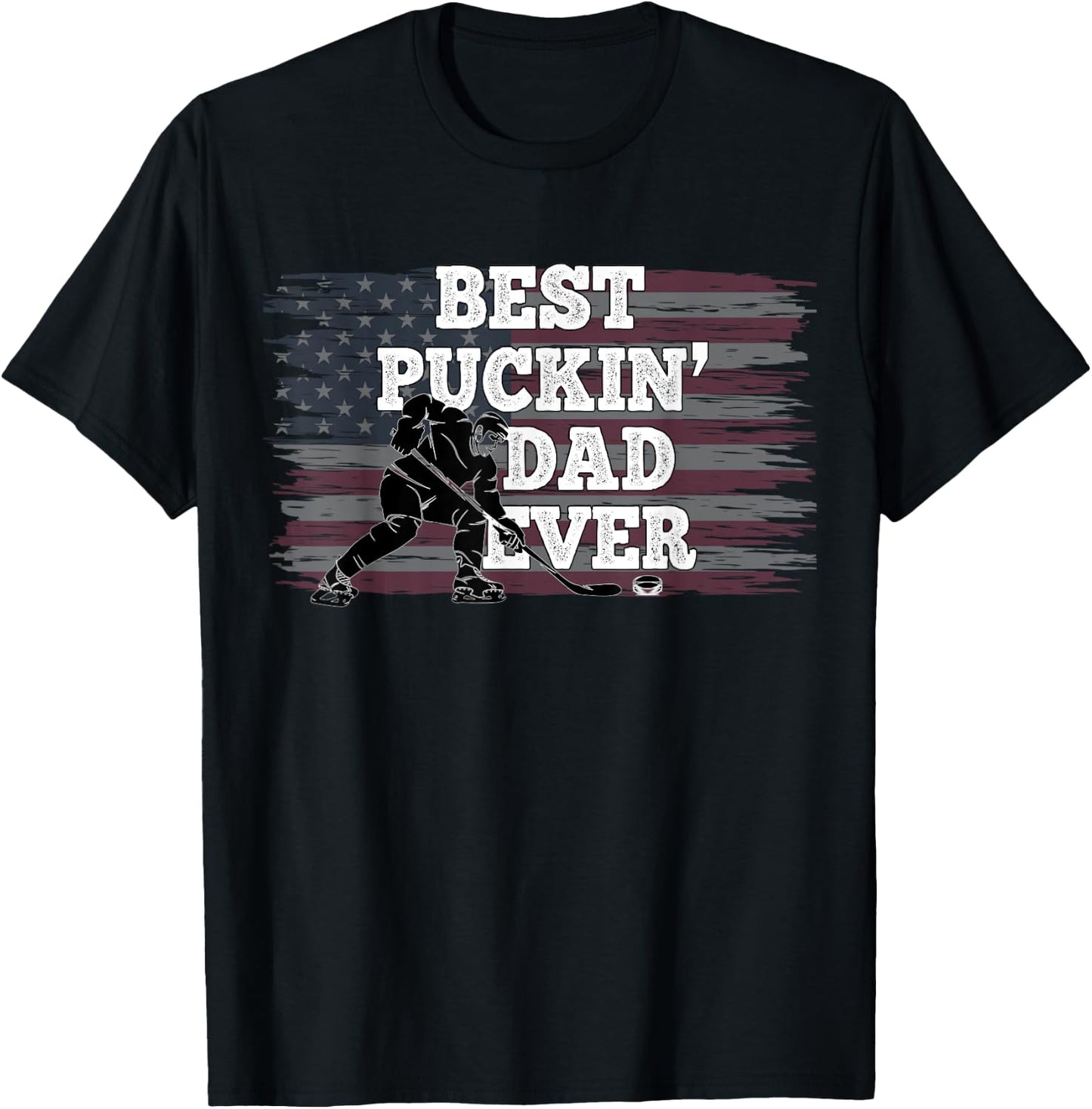 Best Puckin' Dad Ever Shirt American Flag Hockey Gift T-Shirt - T-Shirt | Black
