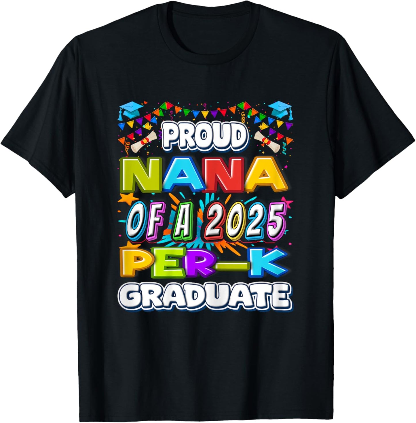 Proud NANA of a 2025 PRE-K Graduate -Graduation Gifts T-Shirt - T-Shirt | Black