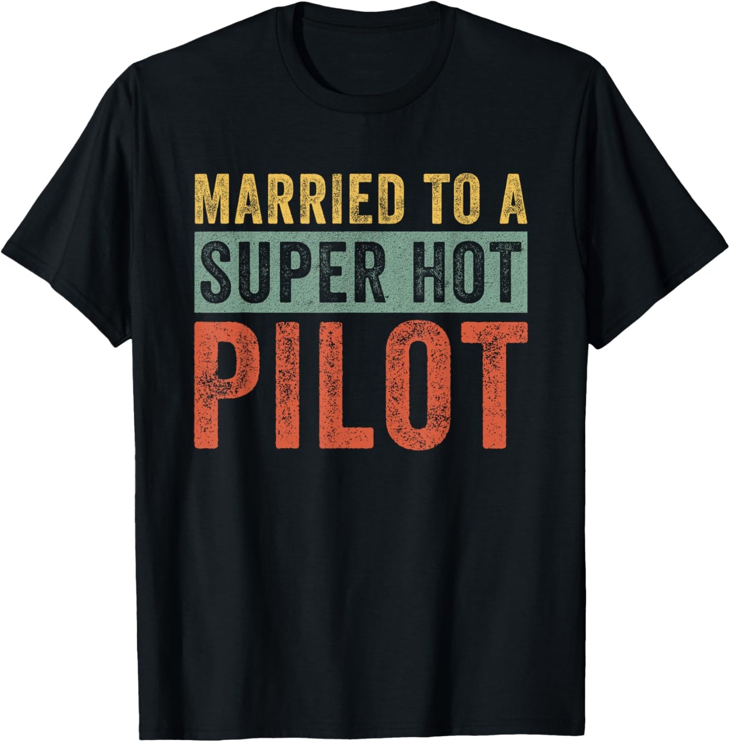 Married to a Super Hot Pilot Funny Husband Wife T-Shirt - T-Shirt | Black