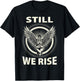 Still We Rise Juneteenth Black History Independence Month T-Shirt - T-Shirt | Black
