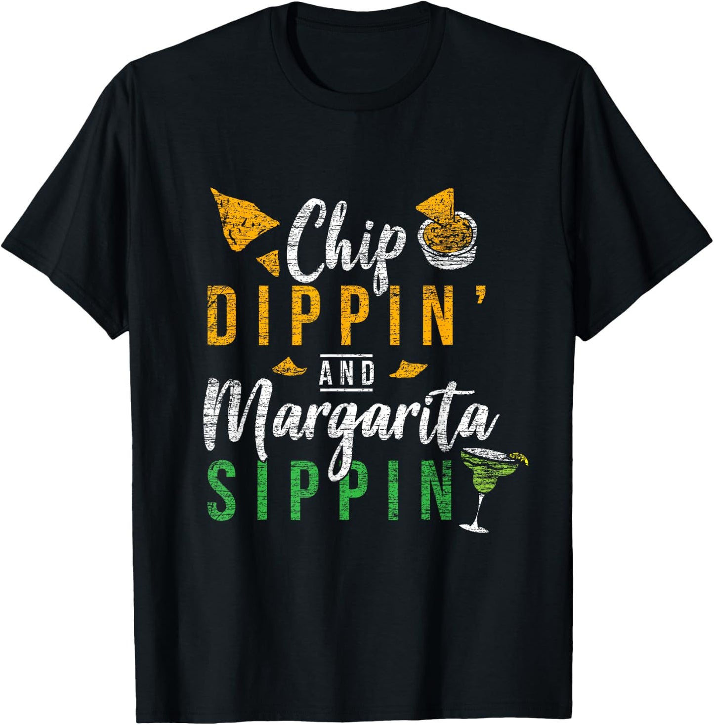 Chip Dippin' And Margarita Sippin Cinco De Mayo Shirt T-Shirt - T-Shirt | Black