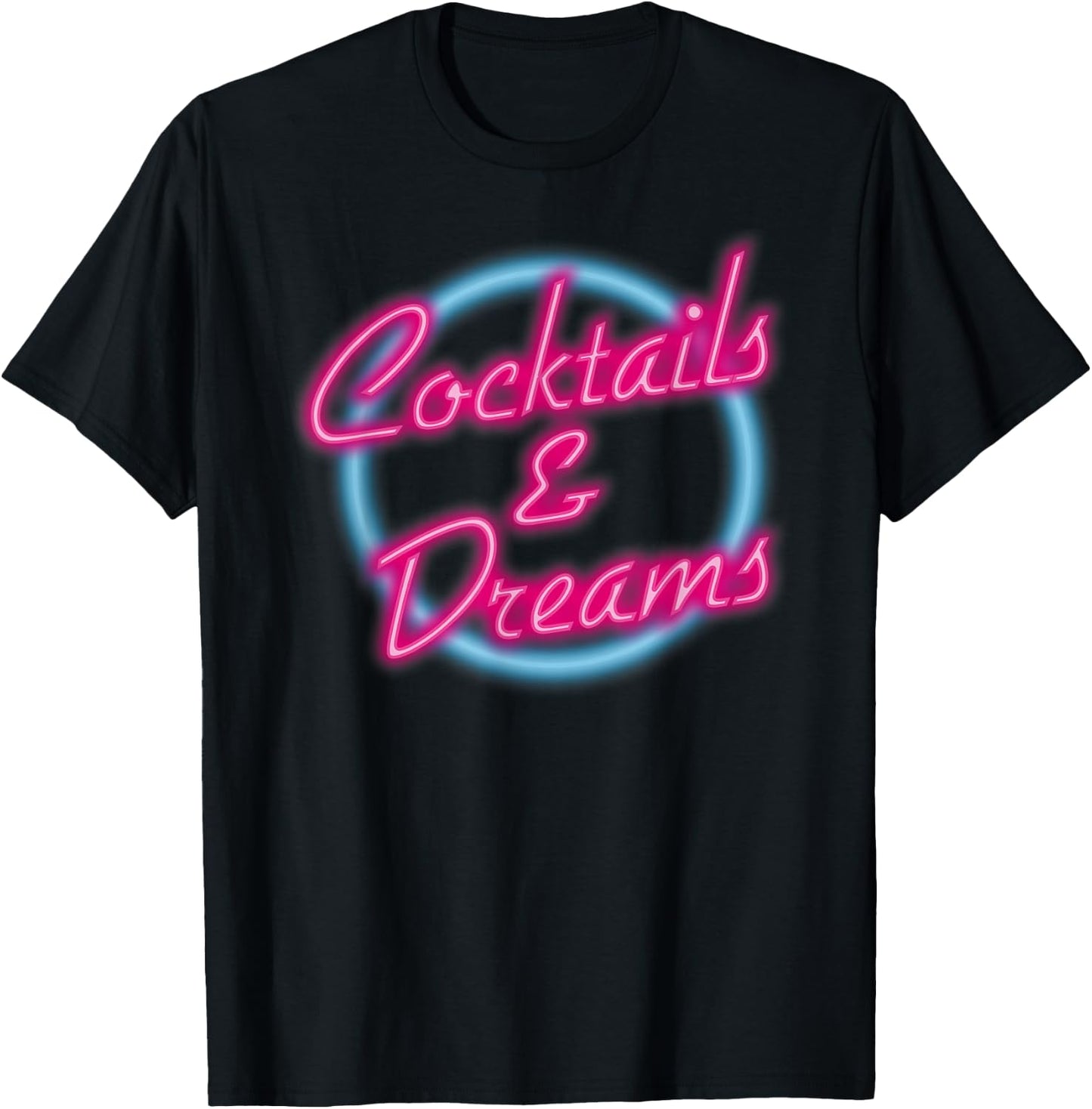 Cocktails and Dreams Neon Sign T-Shirt - T-Shirt | Black