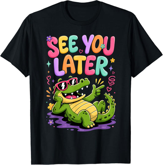 See You Later Alligator Summer Teacher Last Day of School T-Shirt - T-Shirt | Black