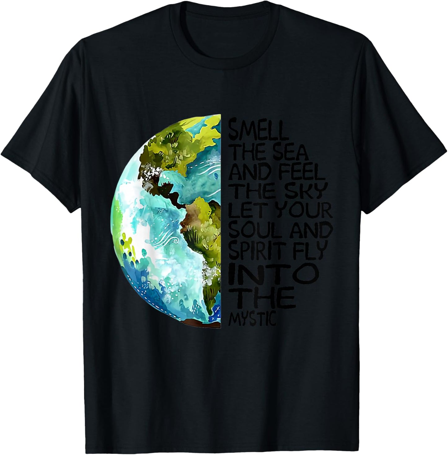 Smell The Sea and Feel The Sky Let Your Soul T-Shirt - T-Shirt | Black