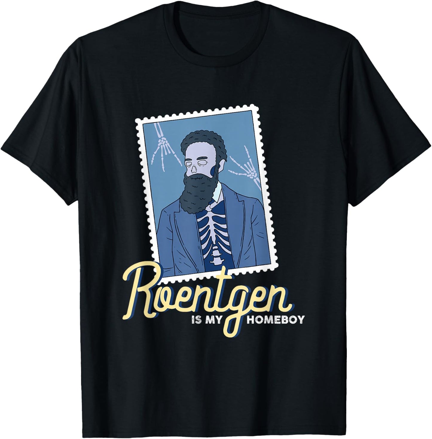 Roentgen Is My Homeboy Xray Tech Radiology Rad Tech Medical T-Shirt - T-Shirt | Black