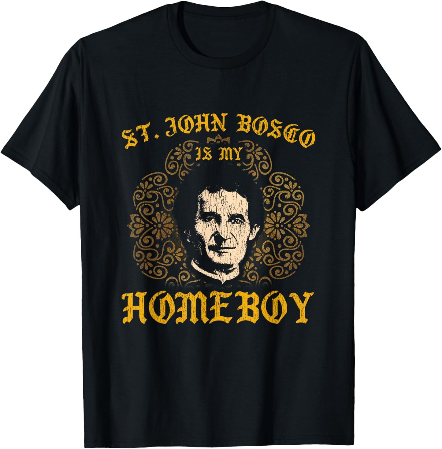 St John Bosco Catholic Homeboy vintage Gift T-Shirt - T-Shirt | Black