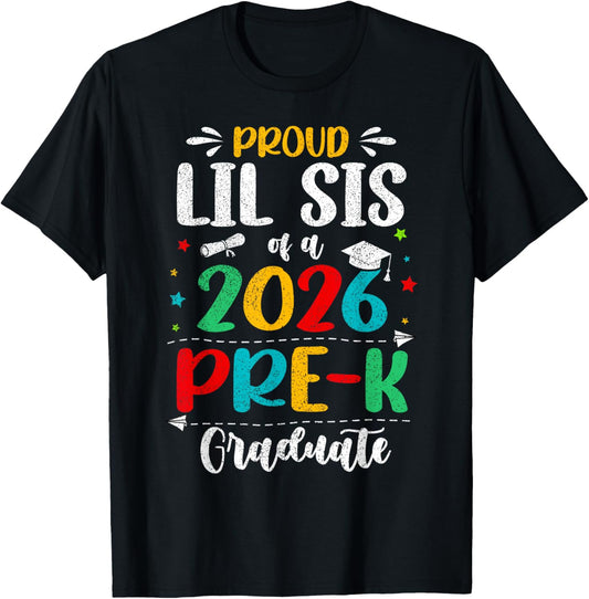 Proud Lil Sis of A 2026 Pre K Graduate Boy Girl Kids T-Shirt - T-Shirt | Black
