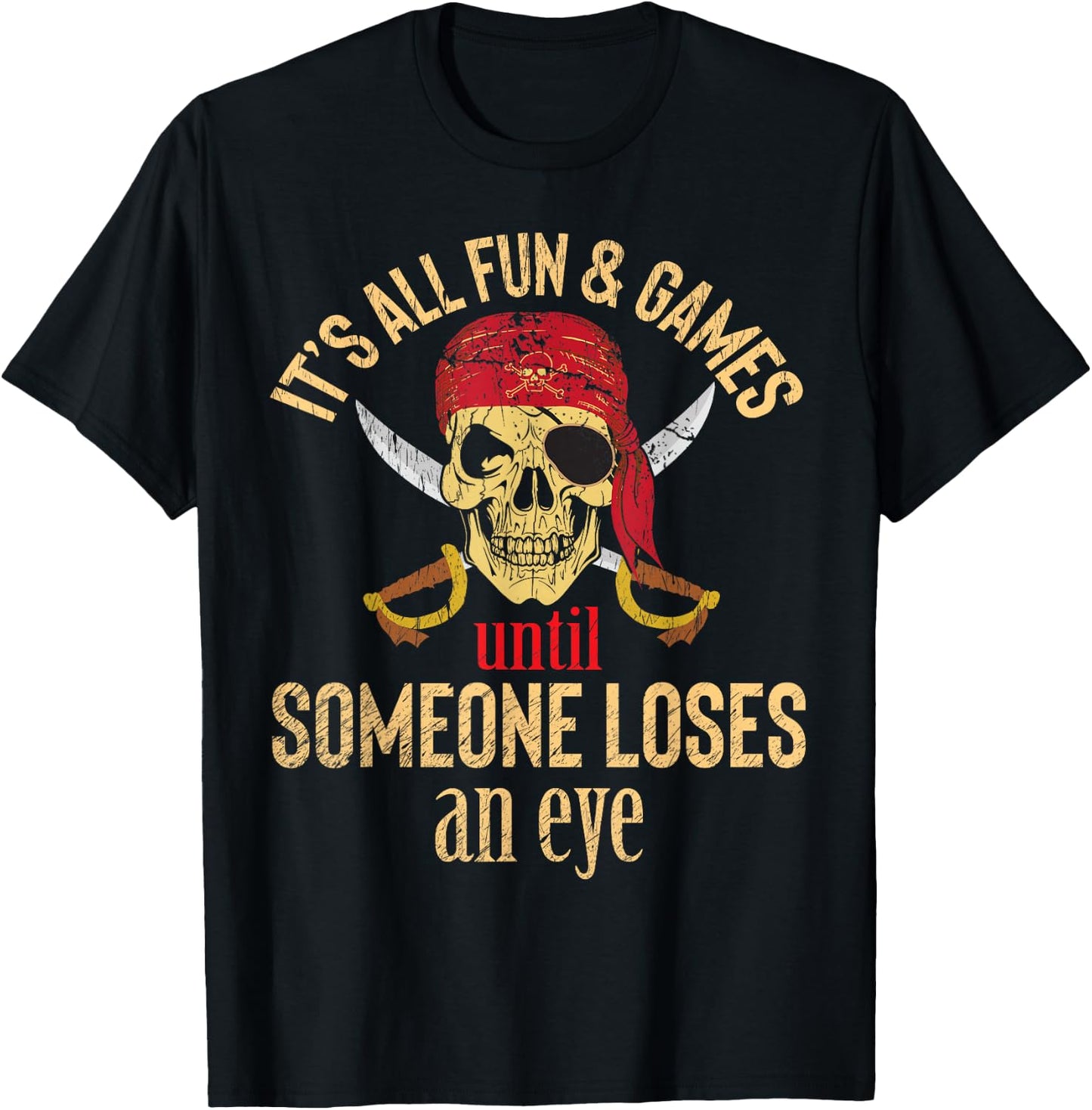 Funny Pirate Quote with Eye Patch & Headscarf Design Small T-Shirt - T-Shirt | Black