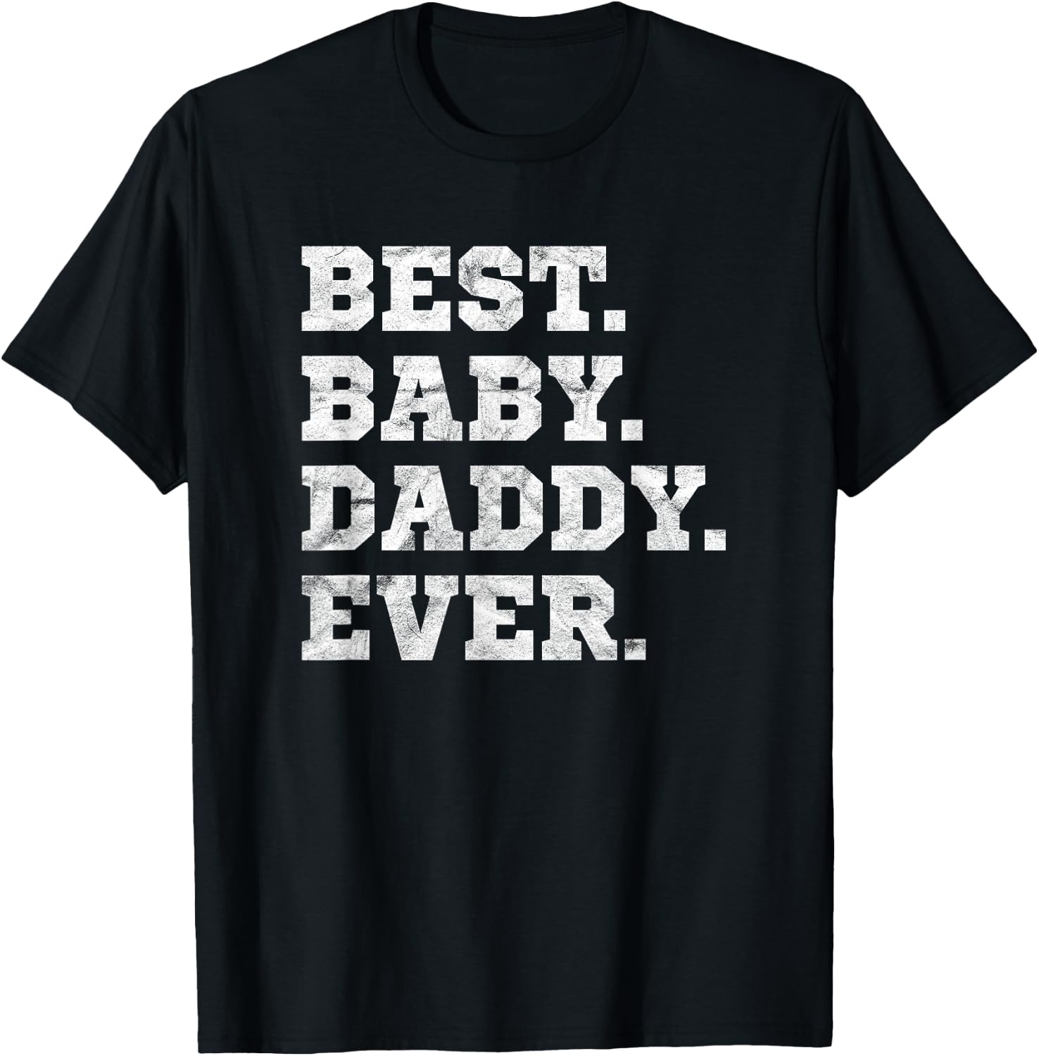 Best Baby Daddy Ever (Vintage) T-Shirt - T-Shirt | Black