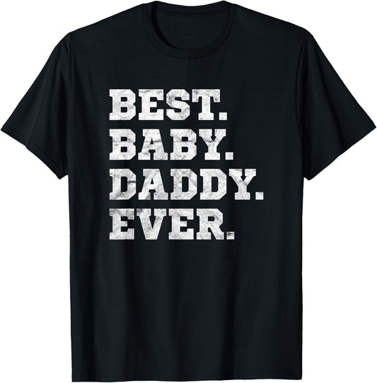 Best Baby Daddy Ever (Vintage) T-Shirt - T-Shirt | Black