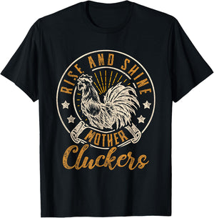 Rise And Shine Mother Cluckers Funny Chicken Design T-Shirt - T-Shirt | Black