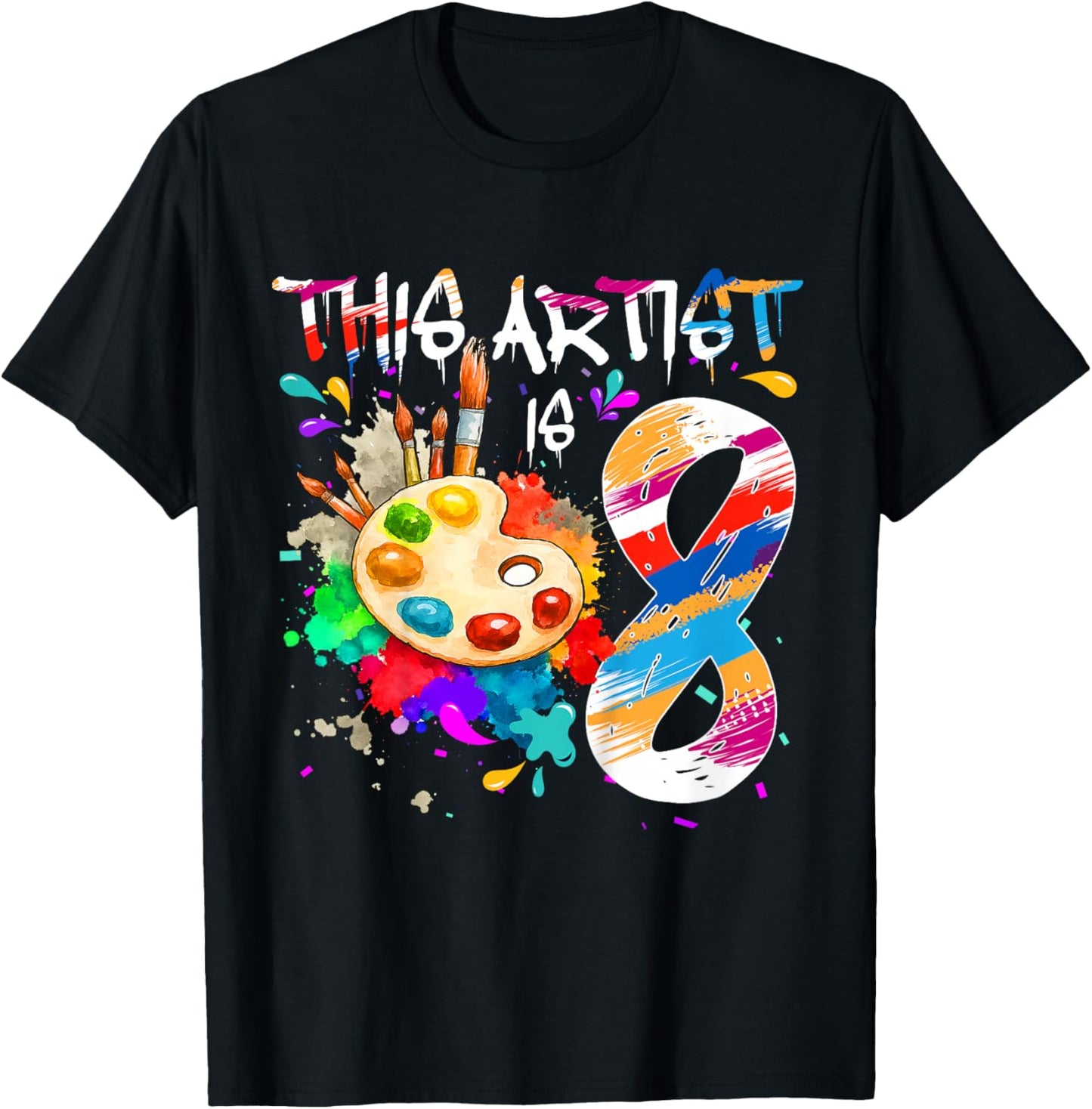 This Artist is 8 Years Old Birthday 8th Painting Art Party T-Shirt - T-Shirt | Black