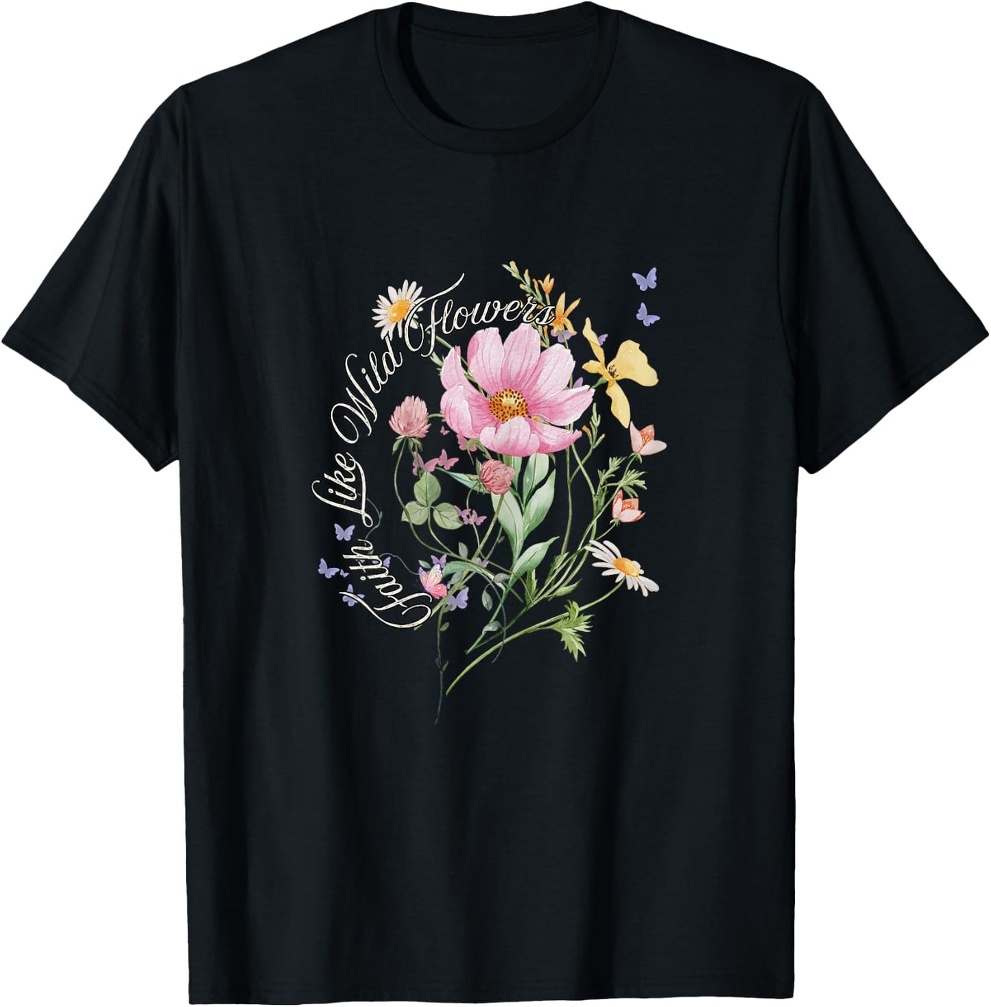 Faith Like Wild Flowers, Pastels T-Shirt - T-Shirt | Black