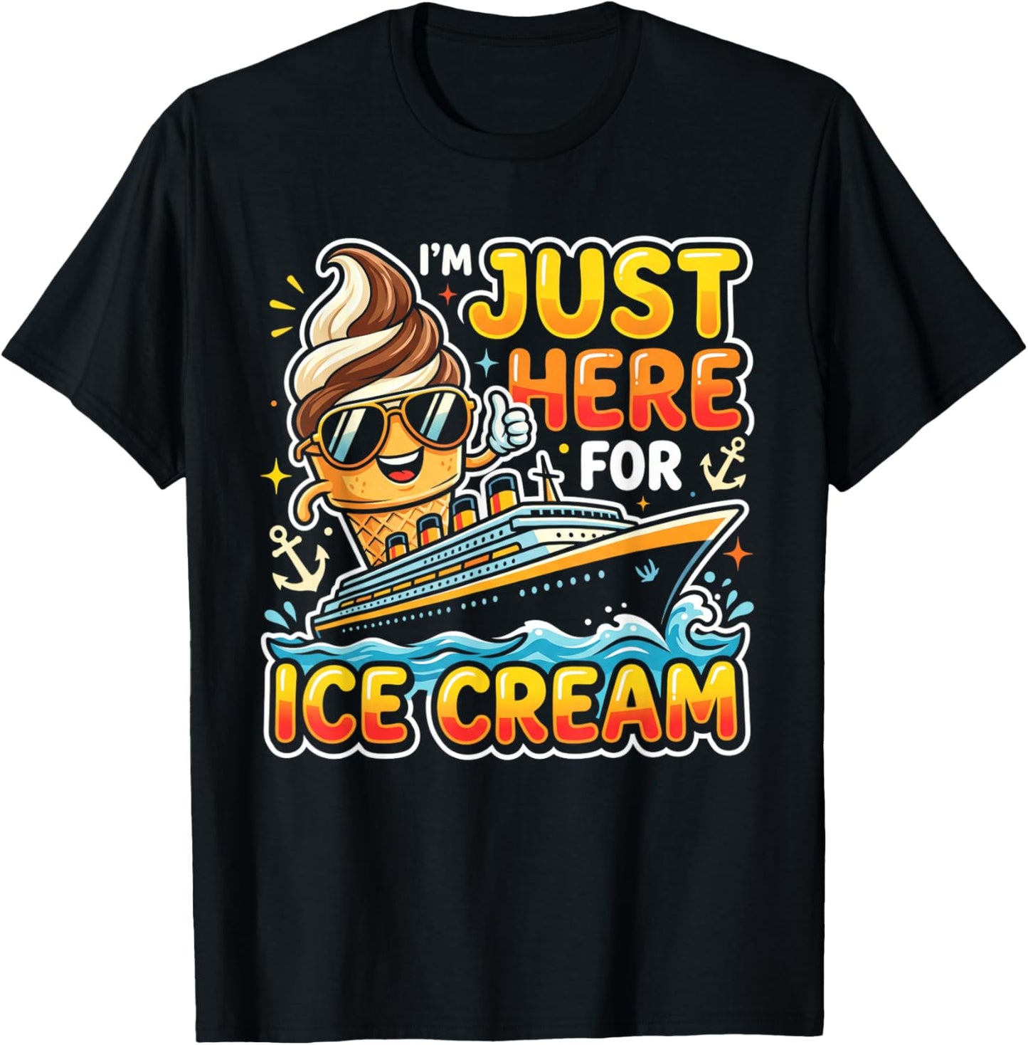 I’m Just Here for The Free Ice Cream Cruise 2026 T-Shirt - T-Shirt | Black