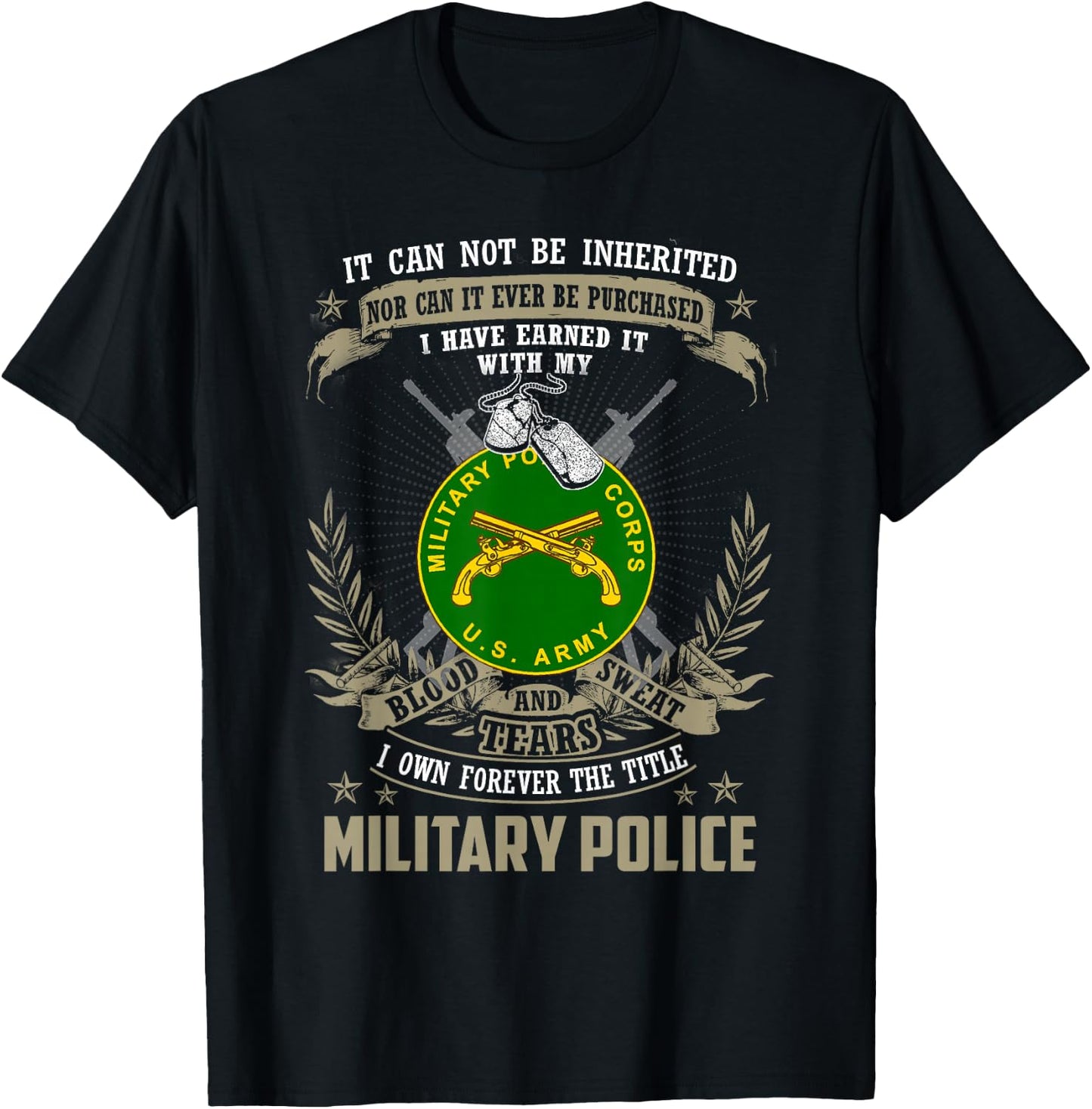 Military Police , It Can Not Be Inherited Or Purchase T-Shirt - T-Shirt | Black